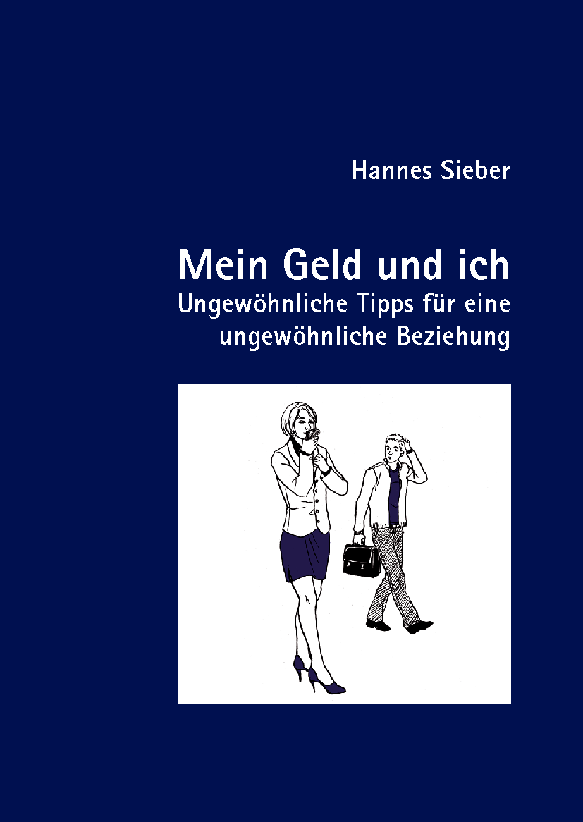 Mein Geld und ich - Hannes Sieber - 978-3-927323-22-3