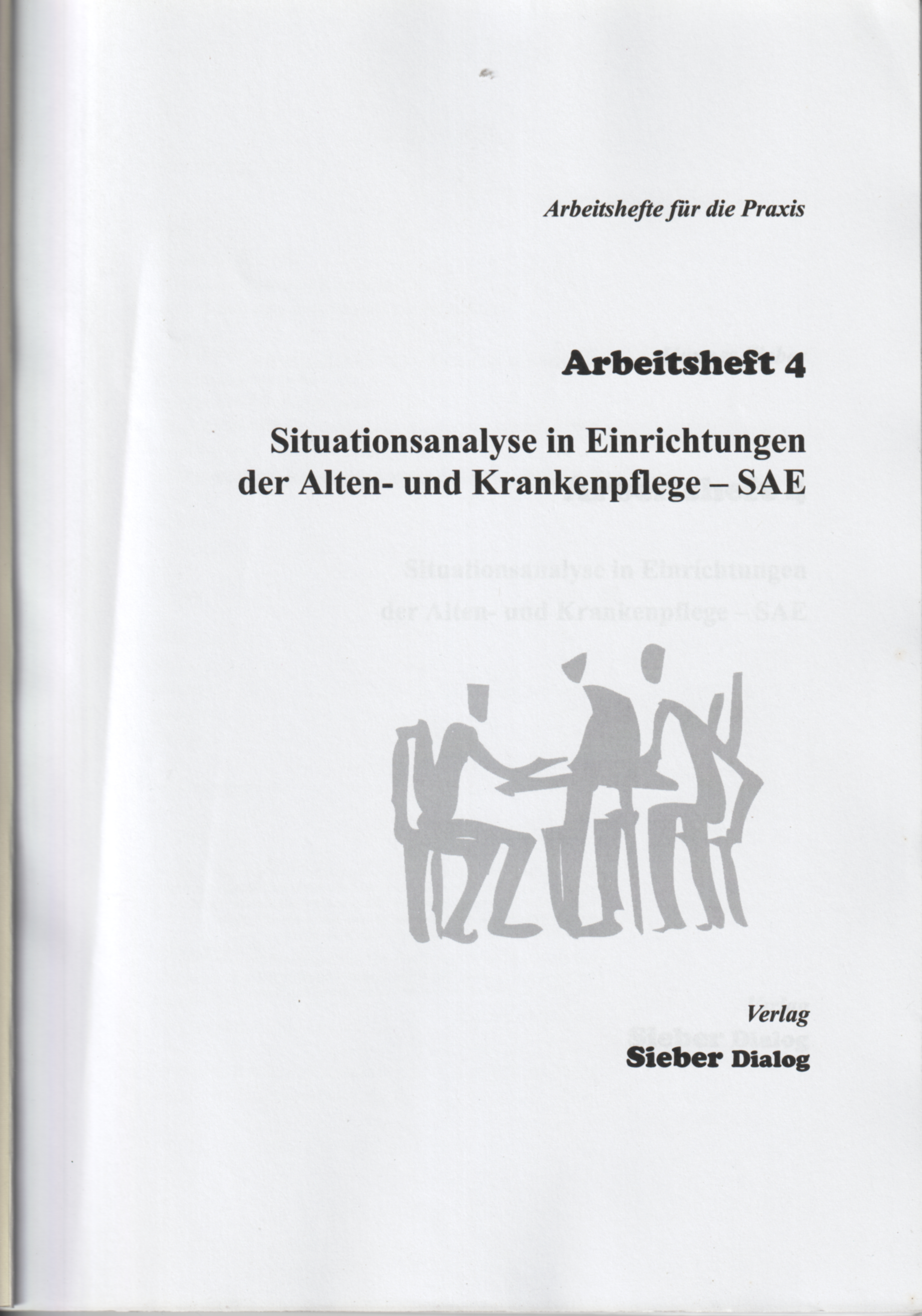 Arbeitsheft 4 für die Organisationsentwicklung in der Alten- und Krankenpflege
