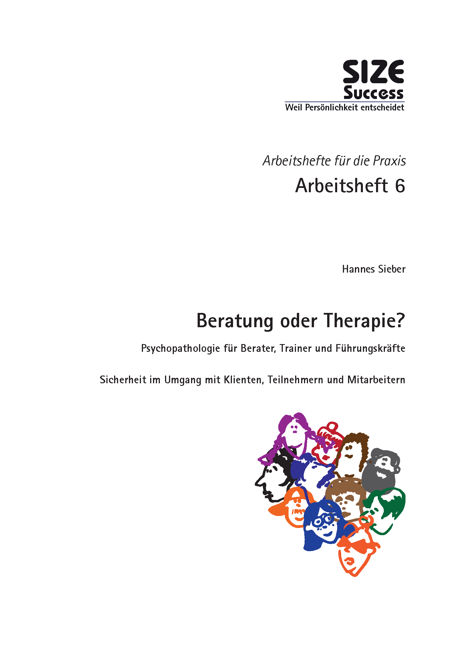 Beratung oder Therapie? - Psychopathologie für Berater, Trainer und Führungskräfte von Hannes Sieber